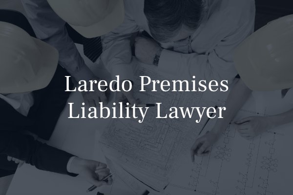 Laredo premises liability lawyer 